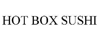 HOT BOX SUSHI