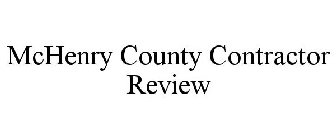 MCHENRY COUNTY CONTRACTOR REVIEW