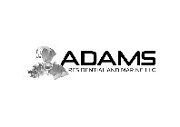 ADAMS RESIDENTIAL AND MARINE LLC