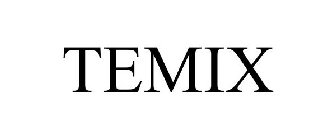 TEMIX