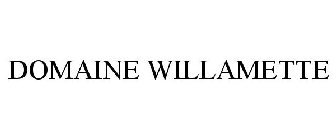 DOMAINE WILLAMETTE