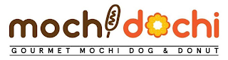 MOCHI DOCHI GOURMET MOCHI DOG & DONUT