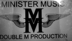 MINISTER MUSIC DOUBLE M PRODUCTION MM