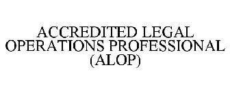 ACCREDITED LEGAL OPERATIONS PROFESSIONAL (ALOP)