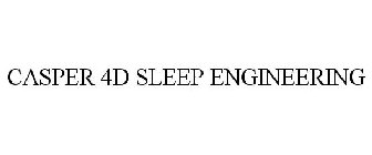 CASPER 4D SLEEP ENGINEERING