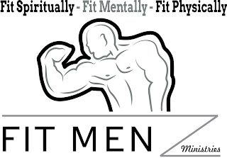 FIT SPIRITUALLY - FIT MENTALLY - FIT PHYSICALLY FIT MENZ MINISTRIES
