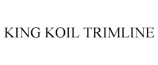 KING KOIL TRIMLINE