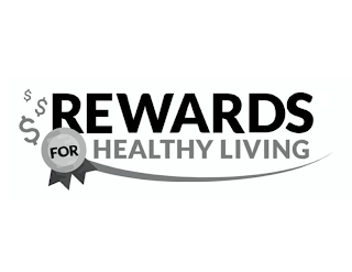REWARDS FOR HEALTHY LIVING