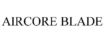 AIRCORE BLADE