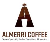 ALMERRI COFFEE YEMEN SPECIALITY COFFEE FROM HARAZ MOUNTAINS A