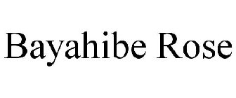 BAYAHIBE ROSE