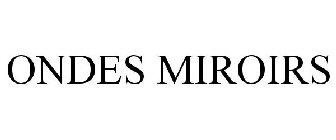 ONDES MIROIRS