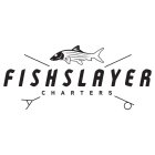 FISH SLAYER CHARTERS