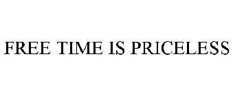 FREE TIME IS PRICELESS