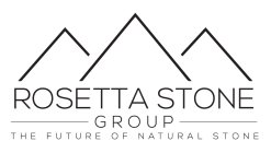 ROSETTA STONE GROUP THE FUTURE OF NATURAL STONE