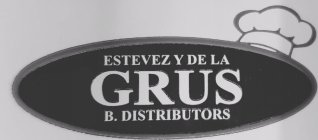 ESTEVEZ Y DE LA GRUS B. DISTRIBUTORS