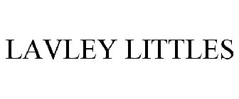 LAVLEY LITTLES