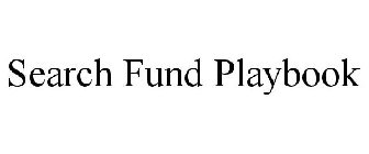 SEARCH FUND PLAYBOOK