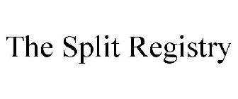 THE SPLIT REGISTRY