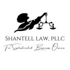 SHANTELL LAW LEGAL SERVICES FOR SOPHISTICATED BUSINESS OWNERS