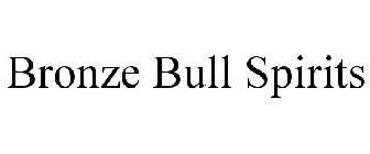 BRONZE BULL SPIRITS