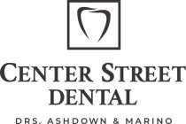 CENTER STREET DENTAL DRS. ASHDOWN & MARINO