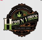 TULARE CALIFORNIA HERB'N VIBES ESTABLISHED MMXI