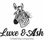 LUXE & ASH UNLEASHING UNIQUENESS