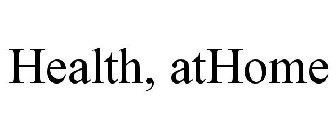 HEALTH, ATHOME
