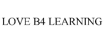 LOVE B4 LEARNING
