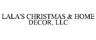 LALA'S CHRISTMAS & HOME DECOR, LLC