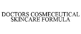 DOCTORS COSMECEUTICAL SKINCARE FORMULA