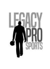 LEGACY PRO SPORTS