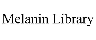 MELANIN LIBRARY