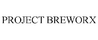 PROJECT BREWORX