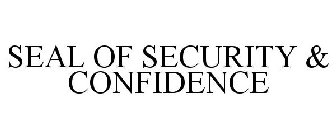 SEAL OF SECURITY & CONFIDENCE