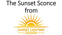 THE SUNSET SCONCE FROM SUNSET LIGHTING DESIGN