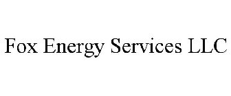 FOX ENERGY SERVICES LLC