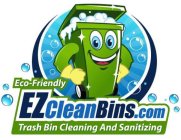 ECO-FRIENDLY EZCLEANBINS.COM TRASHBIN CLEANING AND SANITIZING