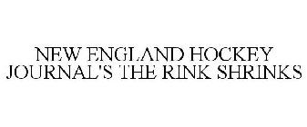 NEW ENGLAND HOCKEY JOURNAL'S THE RINK SHRINKS