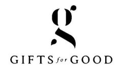 G GIFTS FOR GOOD