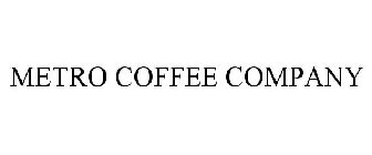 METRO COFFEE COMPANY