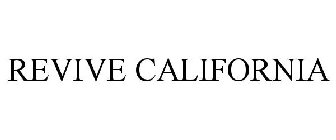 REVIVE CALIFORNIA
