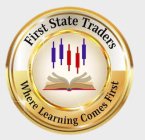 FIRST STATE TRADERS WHERE LEARNING COMES FIRST