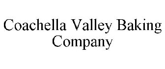 COACHELLA VALLEY BAKING COMPANY