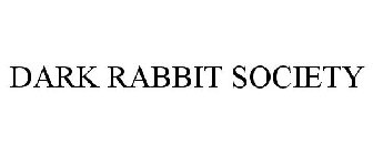 DARK RABBIT SOCIETY