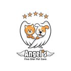 ANGELS FIVE-STAR PET CARE