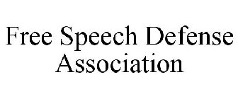 FREE SPEECH DEFENSE ASSOCIATION