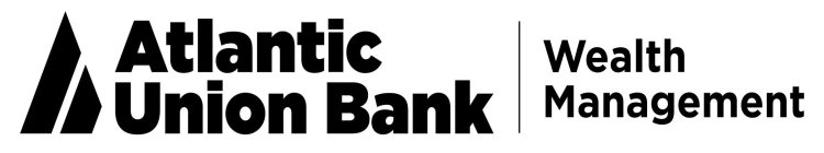 ATLANTIC UNION BANK WEALTH MANAGEMENT