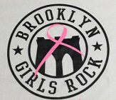BROOKLYN GIRLS ROCK